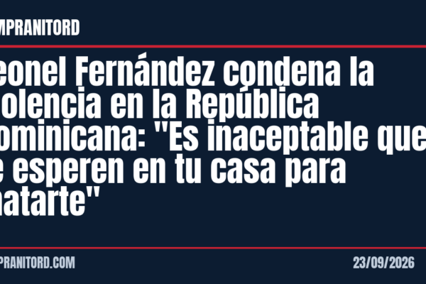 Leonel Fernández condena la violencia en la República Dominicana: «Es inaceptable que te esperen en tu casa para matarte»