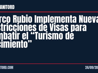 Marco Rubio Implementa Nuevas Restricciones de Visas para Combatir el “Turismo de Nacimiento”