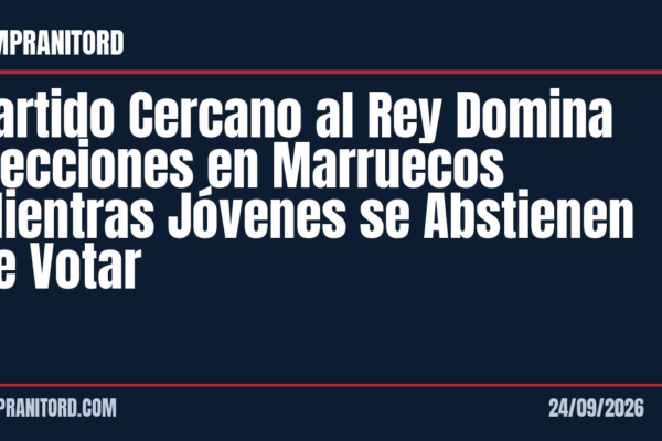 Partido Cercano al Rey Domina Elecciones en Marruecos Mientras Jóvenes se Abstienen de Votar