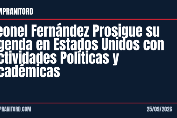 Leonel Fernández Prosigue su Agenda en Estados Unidos con Actividades Políticas y Académicas